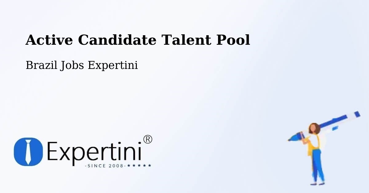 Active Candidate Talent Pool – Ipatinga - Brazil Jobs Expertini