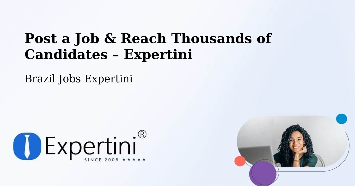 Post a Job in Ipatinga – Hire the Right Talent - Ipatinga, Brazil Jobs Expertini
