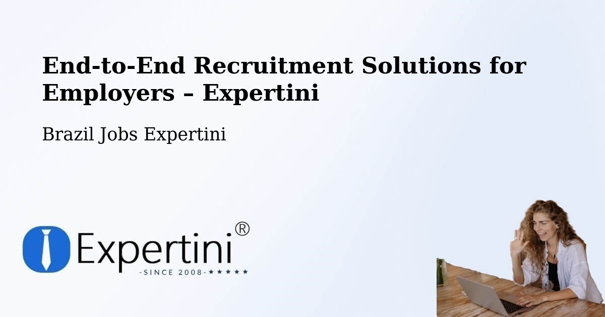 Recruitment Solutions for Employers – Ipatinga - Ipatinga, Brazil Jobs Expertini