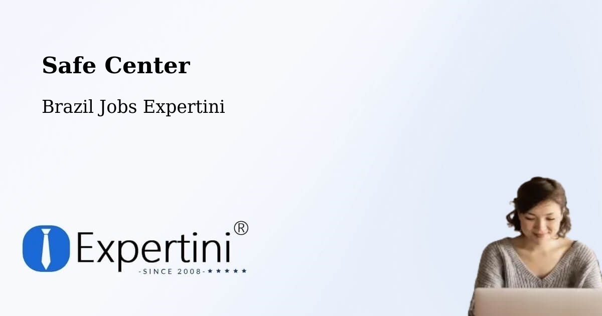 Safety Center – Ipatinga - Brazil Jobs Expertini